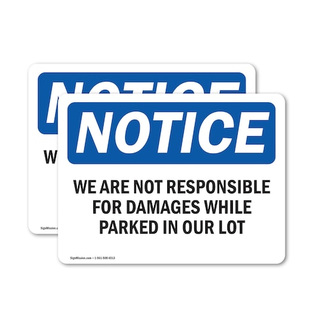 Signmission We Are Not Responsible For Damages While, 24 in W x Rectangle, Vinyl Decal OS-2PACK-NS-D-1824-L-18989